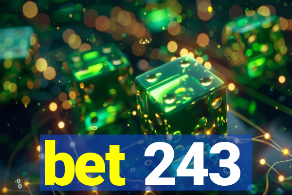 bet 243